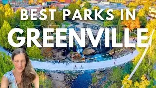 Greenville&rsquo;s Best Parks: A Local Guide