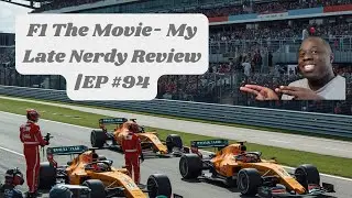 F1 The Movie (2025) &ndash; Late Nerdy Review | EP #94 The Silly Nerdy and Wordy Podcast