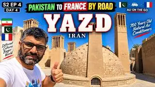 Ancient city Yazd in Iran | Pakistan to France by road | S2 EP4 | Ali on the Go