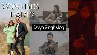 Part 2 Behind the Scene |  Shoot BTS | Divy Singh Vlog | viral | trending |