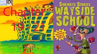 Sideways Stories from Wayside School - Book 1 - Chapter 19 - 21 | Read aloud