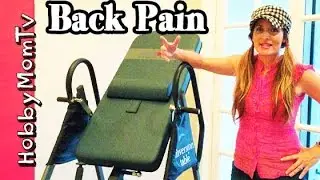Back Pain, Inversion Table! Ironman Brand Review, New Moms to Elderly by HobbyMomTV