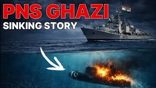 How Indian Navy Destroyed Pakistan&rsquo;s PNS Ghazi | 1971 War