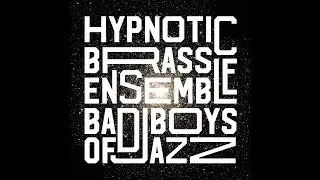 Hypnotic Brass Ensemble - ART COMES FIRST