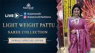 Light Weight Pattu Sarees - Diwali Special Offer | Kalamandir Sarees LIVE