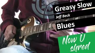 Greasy Slow As Hell Jeff Beck Blues I NYS1