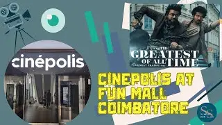 Visiting Cinepolis Fun Republic Mall Coimbatore | The GOAT movie