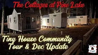 13 Tiny Home Residents on-site, 4 Tiny Home Airbnbs for guests! Tiny Home Community Tour, Dec Update