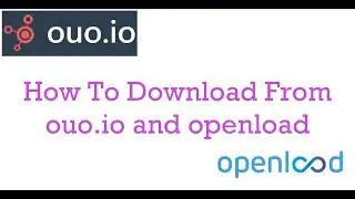 How To Download From ouo.io & openload