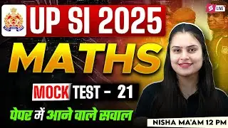 UP SI Mock Test 2025 | UPSI Maths Practice Set | UPSI 2025 Maths by Nisha Ma'am | Testbook #21