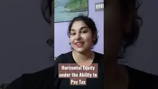 Horizontal Equity under the Ability to Pay Tax #shorts #video #youtube #viral #exam