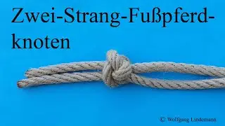 Zwei Strang Fu&szlig;pferdknoten (Two-Strand Footrope Knot)