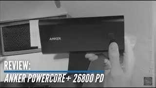 Review: Anker PowerCore+ 26800 with USB-C PD (Part 1)