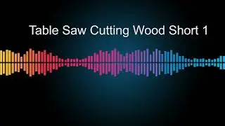 Table Saw Cutting Wood Short 1 Sound Effect - Free Download