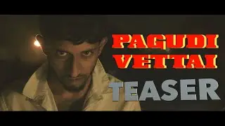 PAGUDI VETTAI | R-RATED SHORTFILM | TEASER