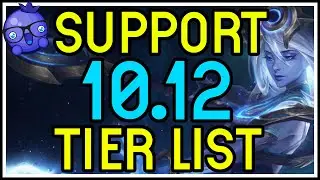 PATCH 10.12 SUPPORT TIER LIST - THE BEST SUPPORT CHAMPIONS IN LEAGUE OF LEGENDS