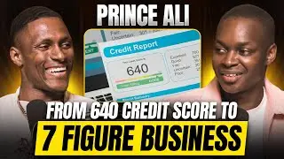 Prince Ali: How I Turned a 640 Credit Score Into a Million-Dollar Business
