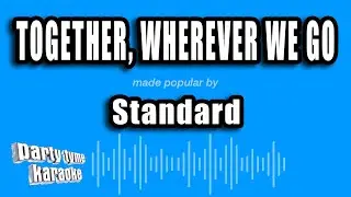Standard vs1 - Together, Wherever We Go (Karaoke Version)