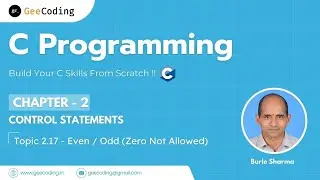 2.17 &ndash; Even or Odd (Excluding Zero) Program Solved in Multiple Ways | C Programming &ndash; New Series