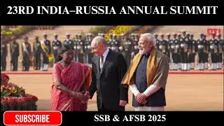 23rd India&ndash;Russia Summit Explained |INDIA-RUSSIA RELATIONS 2025| GD & LECTURETTE 2025.