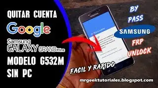🔥🔥como QUITAR cuenta GOOGLE  samsung GALAXY  grand PRIME SM-G532M🔥🔥