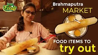 Brahmaputra Market | Food Tour | Best Street Food | Foods Of India