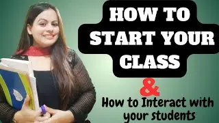 How to start your first day class | First Day Interaction in class | First day of class activities