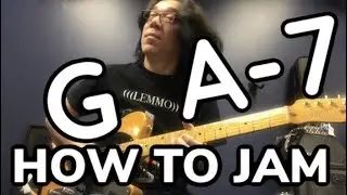 HOW TO JAM 【G  A-7  A-7  G】