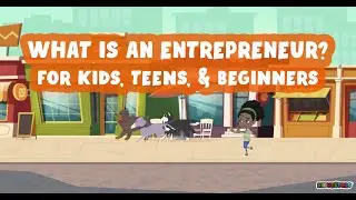 What Is An Entrepreneur ? | Business Ideas for Kids and Teens | Entrepreneurship for Kids and Teens