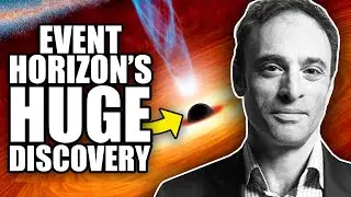Shep Doeleman: The Story of the Event Horizon Telescope's Discovery the Milky Way Black Hole! (229)