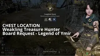 Chest location - Weakling Treasure Hunter - Board Request Legend Of Ymir