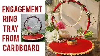 DIY Engagement Ring Tray/engagement platter Decoration ideas/how to make engagement Tray at home