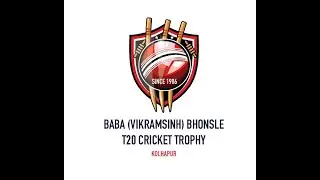 BABA ( VIKRAMSINH ) BHONSLE T20 CRICKET TROPHY DAY 4