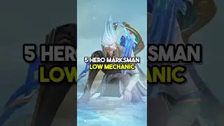 5 Hero Marksman Low Mekanik Yang Gampang Dipakai Buat Pushrank