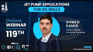 119th Free Webinar - Jet Pump Applications for Oil Wells.