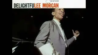 Lee Morgan - 1966 - Delightfulee - 10 The Delightful Deggie (Big Band Version)