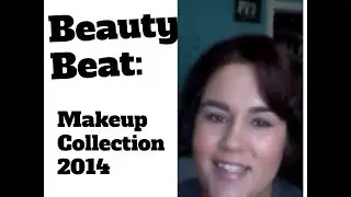Makeup collection 2014: UPDATED!