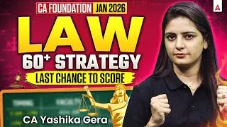 CA Foundation Jan 2026 | CA Foundation Law Strategy | By CA Yashika Gera