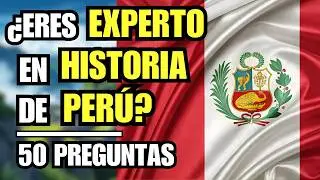 TEST de HISTORIA del PERÚ - ¿Cuánto Sabes de la Historia del Perú? 🇵🇪
