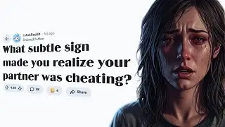 What subtle sign made you realize your partner was cheating?