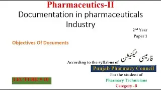 Lecture 10 | #documentation in #pharmaceutical Industry | Pharmaceutics II | Pharmacy Technician