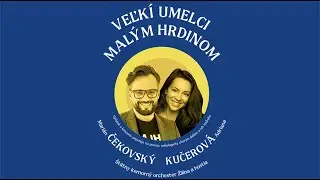 SSE a Svetielko nádeje: Veľkí umelci pre malých hrdinov. Účinkujú: M. Čekovský, A. Kučerová a ďalší