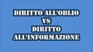 Diritto all'oblio VS Diritto all'informazione