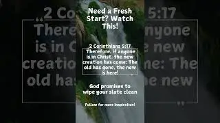 Need a Fresh Start Watch This! #letgoandletgod #biblepromises  #newbeginnings  #faith #freshstart