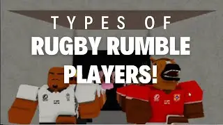 Types Of Rugby Rumble Players