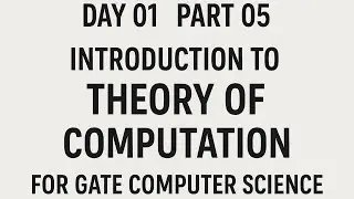 Day 01 Part 05: Introduction to Theory of Computation for GATE Computer Science