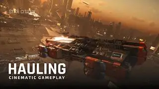 Star Citizen Cinematic | Hauling Completo de Lorville at&eacute; Everus Harbor