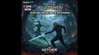 THE MONSTER HUNTER! 🐺 The Witcher 3 Wild Hunt LIVE (Shadow UV)