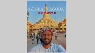 My first solo Vlog. Sunday solo Travelling at Global vipassana Pagoda.