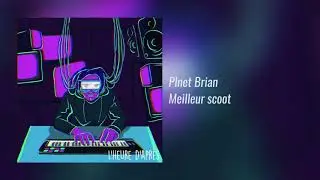 Plnet Brian - Meilleur scoot (Official Audio)